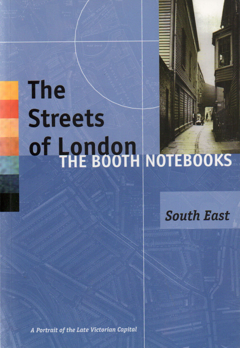 the streets of london - the booth notebooks - south east