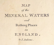 Load image into Gallery viewer, MAP of the MINERAL WATERS and BATHING PLACES in England
